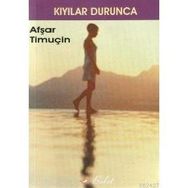 KIYILAR DURUNCA - AŞFAR TİMUÇİN