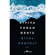 Kıyıya Vuran Deniz - Bilal Kemikli