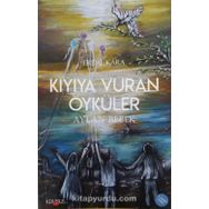 Kıyıya Vuran Öyküler - Erdal Kara