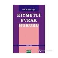 KIYMETLİ EVRAK HUKUKU - İSMAİL KAYAR