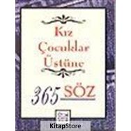 KIZ ÇOCUKLAR ÜSTÜNE 365 SÖZ - KOLLEKTIF
