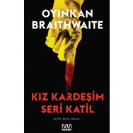 Kız Kardeşim Seri Katil - Oyinkan Braithwaite