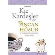 KIZ KARDEŞLER İÇİN BIR FINCAN HUZUR - COLLEEN SELL