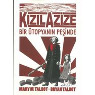 Kızıl Azize - Bir Ütopyanın Peşinde - Mary M. Talbot