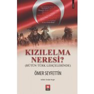 Kızıl Elma Neresi? - Ömer Seyfettin