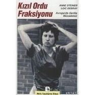 KIZIL ORDU FRAKSIYONU - ANNE STEINER;LOIC DEBRAY