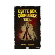 Kızıl-Üstte Gök Çökmedikçe 2 - Mahmut Yıldırım