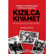 Kızılca Kıyamet - Teşkilat-ı Mahsusa’dan Kurtuluş Savaşı’na - Sinan Onuş
