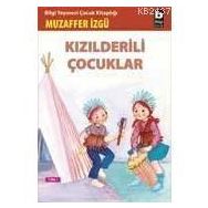 KIZILDERİLİ ÇOCUKLAR - MUZAFFER İZGU