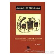 KIZILDERİLİ MITOLOJISI - CAROL K. RACHLIN;ALICE MARRIOTT
