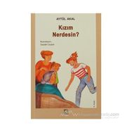 Kızım Nerdesin? - Aytül Akal