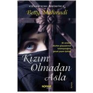 KIZIM OLMADAN ASLA - BETTY MAHMUDI