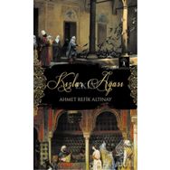 Kızlar Ağası - ahmed refik altinay
