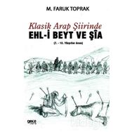 Klasik Arap Şiirinde Ehl-i Beyt ve Şia - M. Faruk Toprak