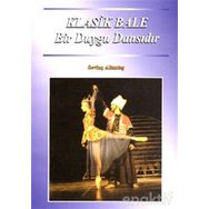 KLASIK BALE BIR DUYGU DANSIDIR - SEVİNÇ ALTINTAŞ