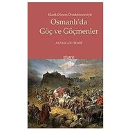Klasik Dönem Örneklemeleriyle Osmanlı’da Göç ve Göçmenler - Kitabevi Yayınları