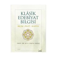 Klasik Edebiyat Bilgisi Biçim - Ölçü - Kafiye - M. Yekta Saraç