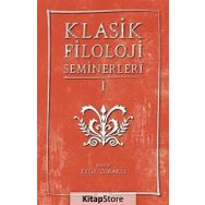 Klasik Filoloji Seminerleri 1 - Kollektif