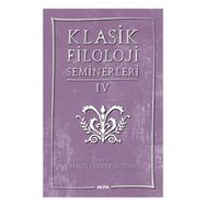 Klasik Filoloji Seminerleri IV Alfa Yayınları