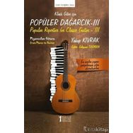 Klasik Gitar İçin Popüler Dağarcık 3 - Yakup Kıvrak
