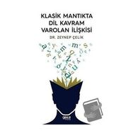 Klasik Mantıkta Dil Kavram Varolan İlişkisi - Zeynep Çelik