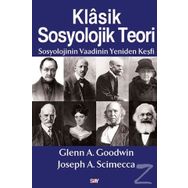 Klasik Sosyolojik Teori - Joseph A. Scimecca Glenn A. Goodwin