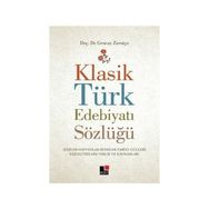 KLASIK TÜRK EDEBIYATI SÖZLÜĞÜ - GENCAY ZAVOTÇU