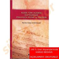 Klasik Türk Musikisi Güftelerinde Osmanlıca Kelime ve Terkibler - Gülçin Yahya Kaçar