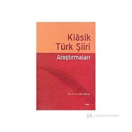 Klasik Türk Şiiri Araştırmaları - Mehmet Fatih Köksal