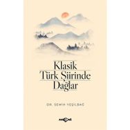 Klasik Türk Şiirinde Dağlar - Dr. Semih Yeşilbağ