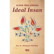 Klasik Türk Şiirinde İdeal İnsan - Muhammet Kuzubaş