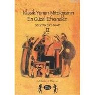 KLASIK YUNAN MITOLOJISININ EN GÜZEL EFSANELERI (II. CILT) - GUSTAV SCHWAB