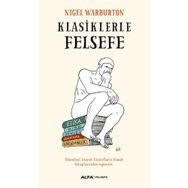 Klasiklerle Felsefe - Nigel Warburton