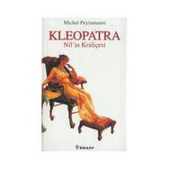 KLEOPATRA NIL'IN KRALİÇESİ - MICHEL PEYREMAURE