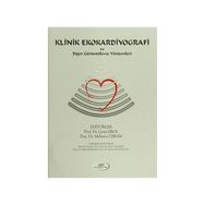 Klinik Ekokardiyografi ve Diğer Görüntüleme Yöntemleri - Çetin Erol Mehmet Özkan