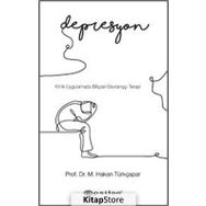 Klinik Uygulamada Bilişsel Davranışçı Terapi-Depresyon - Prof.Dr.M. Hakan Türkçapar
