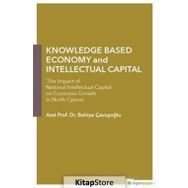 Knowledge Based Economy and Intellectual Capital - Behiye Çavışoğlu