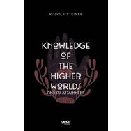 Knowledge Of The Higher Worlds And Its Attainment-Gece Kitaplığı