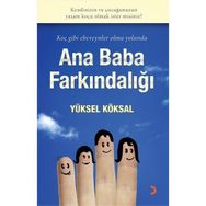 KOÇ GIBI EBEVEYNLER OLMA YOLUNDA ANA BABA FARKINDALIĞI - YÜKSEL KÖKSAL