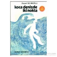 KOCA DENIZDE İKİ NOKTA - ZEYYAT SELİMOĞLU