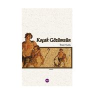 KOÇAK GÖZÜMSÜN - İHSAN KUTLU