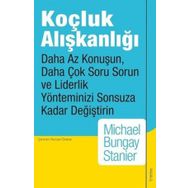 Koçluk Alışkanlığı Michael Bungay Stanier