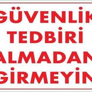 KOD:1412 Güvenli Tedbiri 25x35 Uyarı Levhası