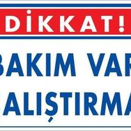 KOD:218 Bakım Var 25x35 Uyarı Levhası
