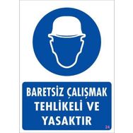 KOD:24 Baret Giy 25x35 Uyarı Levhası
