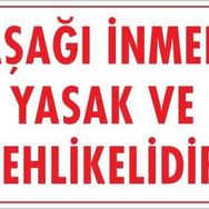 KOD:420 Aşağı İnmek Yaşaktır 25x35 Uyarı Levhası