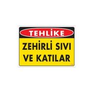 KOD:780 Zehirli Katı Ve Sıvılar 25x35 Uyarı Levhası