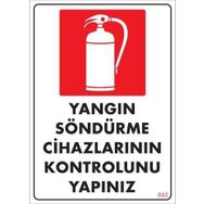 KOD:860 Yangın Söndürme Tüpü 25x35 Uyarı Levhası