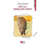 KOFI VEYA BAĞIŞLAMA SANATI - OLIVER BANTLE