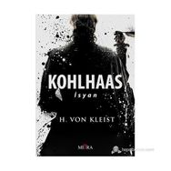 KOHLHAAS - İSYAN - HEINRICH VON KLEIST